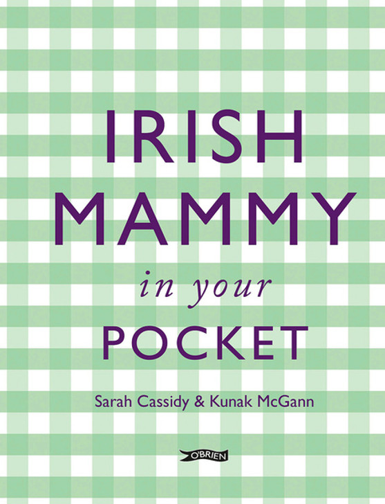 Irish Mammy in Your Pocket / Sarah Cassidy & Kunak McGann