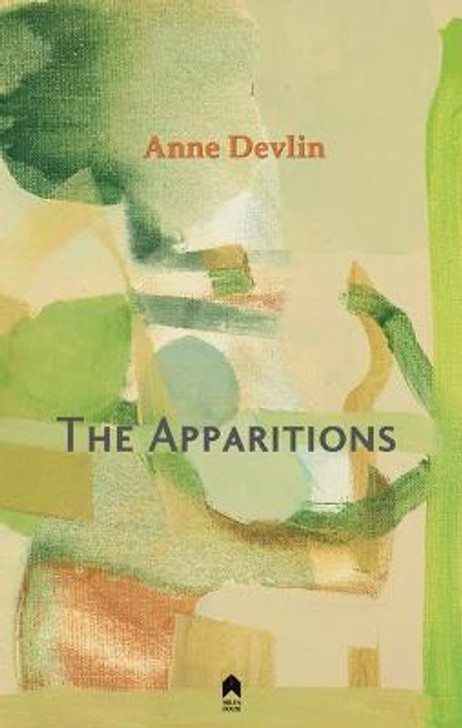 Apparitions, The / Anne Devlin