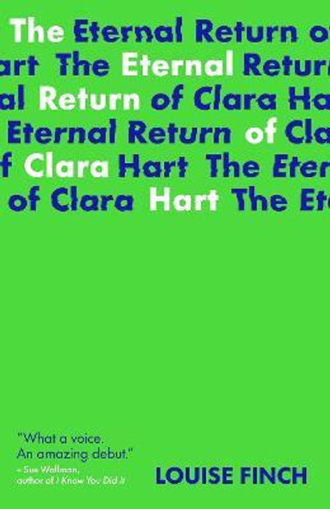 Eternal Return of Clara Hart, The / Louise Finch