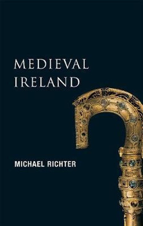 Medieval Ireland / Michael Richter