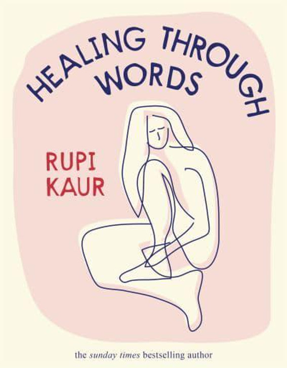 Healing Through Words / Rupi Kaur