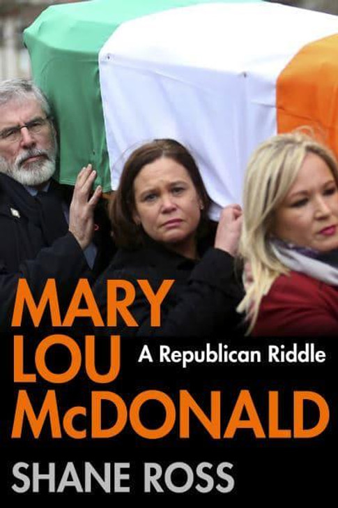 Mary Lou McDonald: A Republican Riddle / Shane Ross