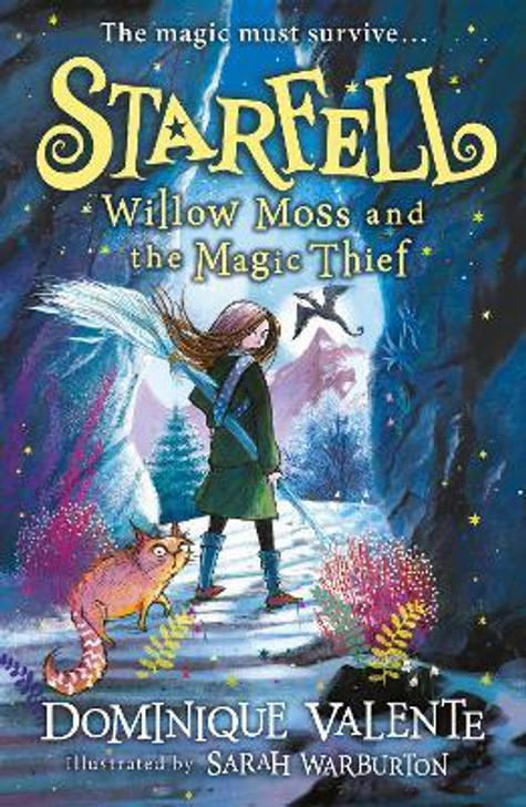 Starfell: Willow Moss and the Magic Thief / Dominique Valente