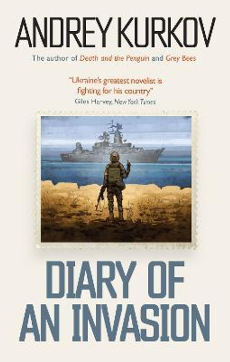 Diary of an Invasion / Andrey Kurkov