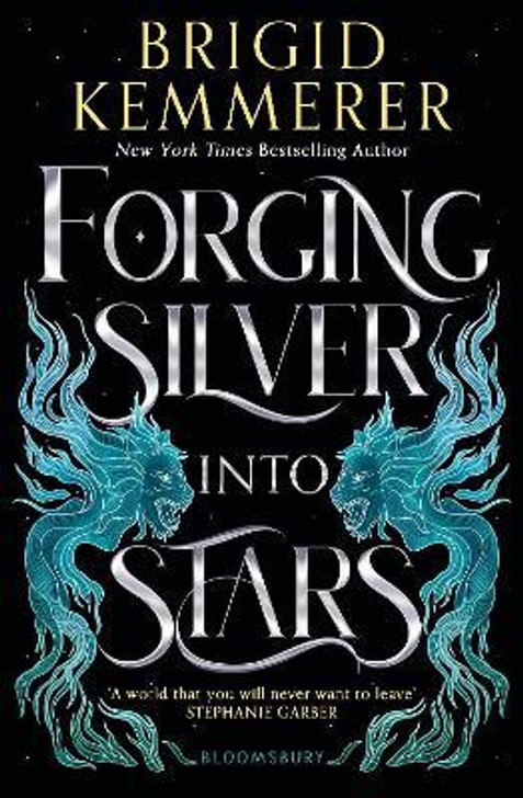 Forging Silver into Stars / Brigid Kemmerer
