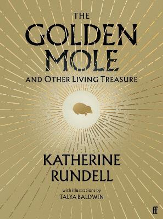 Golden Mole and Other Living Treasure / Katherine Rundell