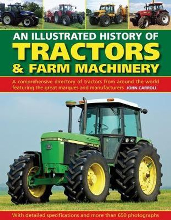 Illustrated History of Tractors & Farm Machinery