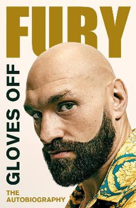 Fury - Gloves Off : The Autobiography