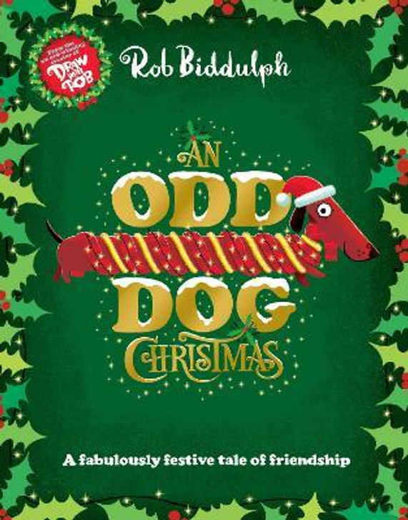 Odd Dog Christmas Picture Book / Rob Biddulph