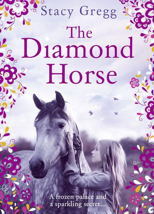 Diamond Horse, The / Stacy Gregg