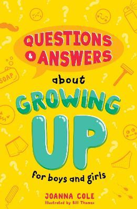 Questions & Answers About Growing Up for Boys and Girls / Joanna Cole