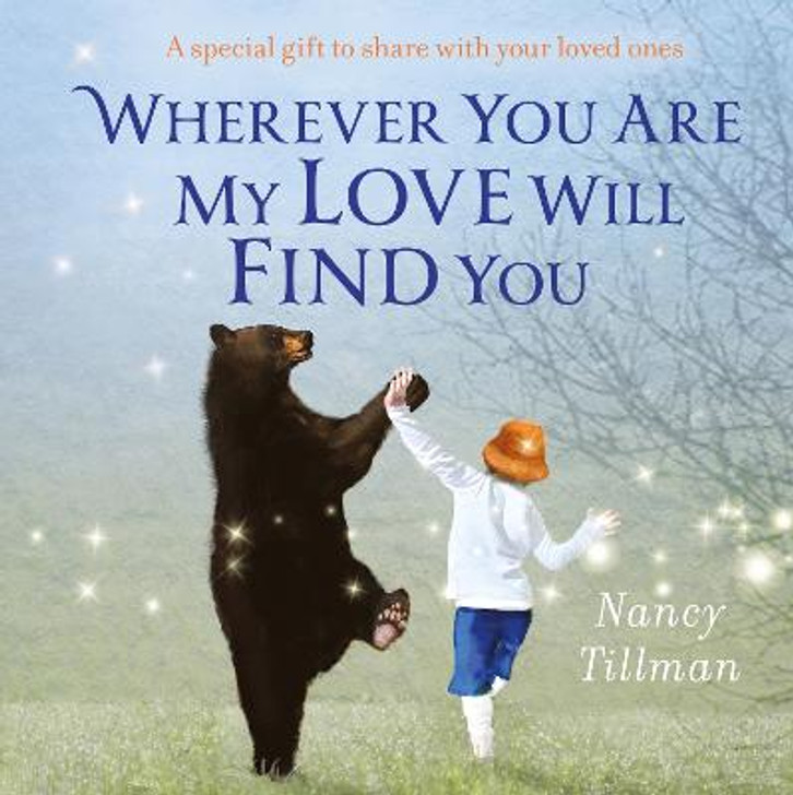 Wherever You Are My Love Will Find You Board Book / Nancy Tillman