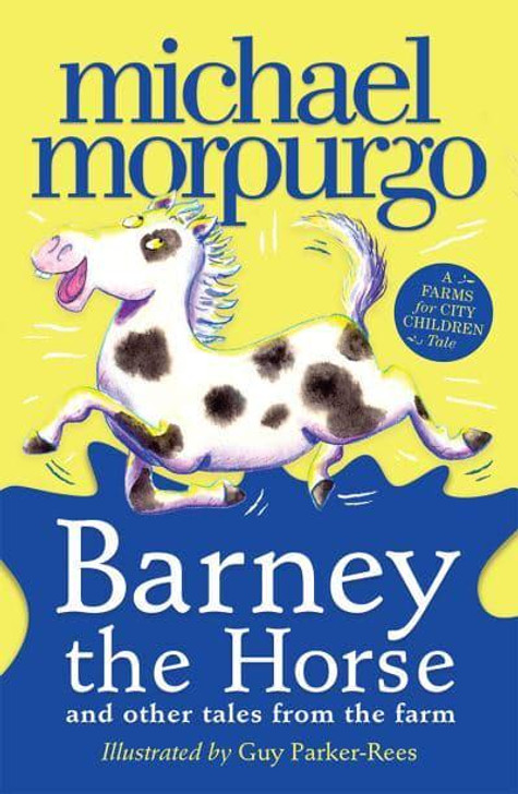 Barney the Horse / Michael Morpurgo