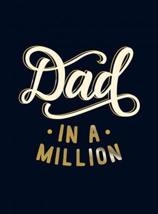 Dad in a Million: The Perfect Gift to Give to Your Dad