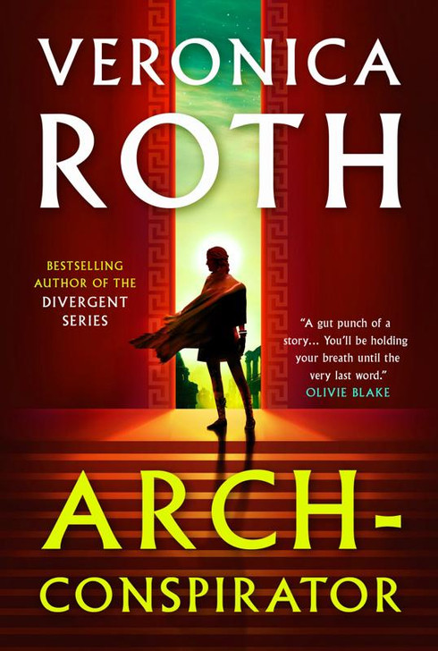 Arch-Conspirator / Veronica Roth