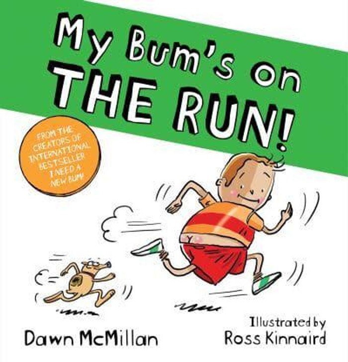 My Bum's On the Run Picture Book / Dawn McMillan