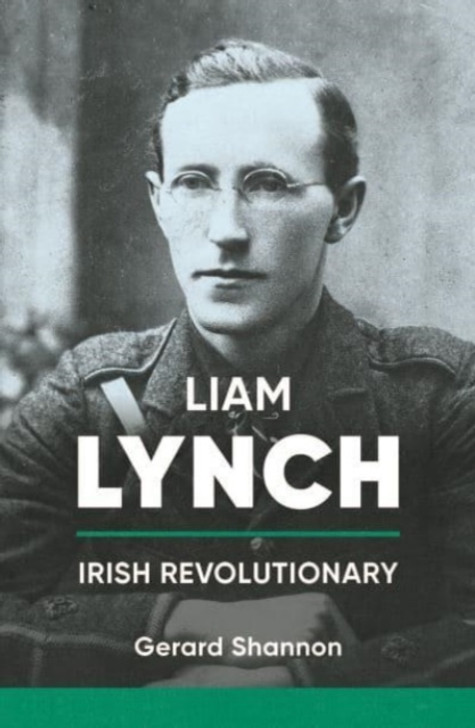 Liam Lynch: To Declare a Republic / Gerard Shannon