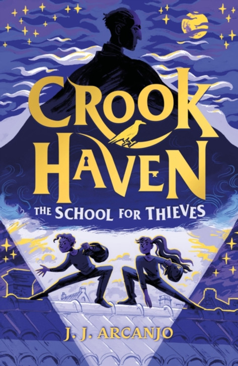 Crook Haven : The School for Thieves / J.J. Arcanjo