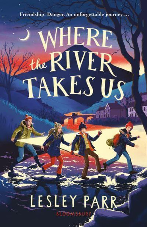 Where the River Takes Us / Lesley Parr