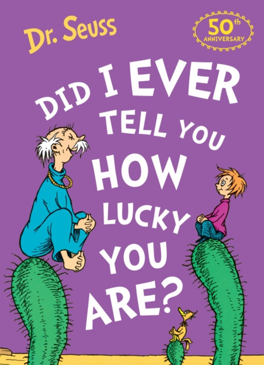 Did I Ever Tell You How Lucky You Are? / Dr. Seuss