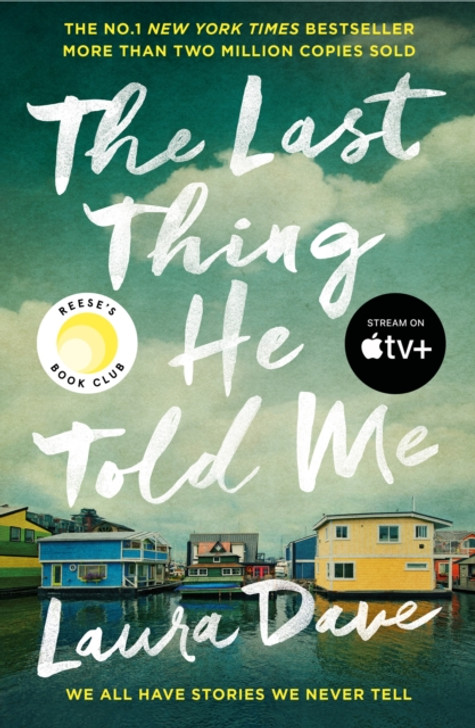 Last Thing He Told Me Tie-In Ed. / Laura Dave