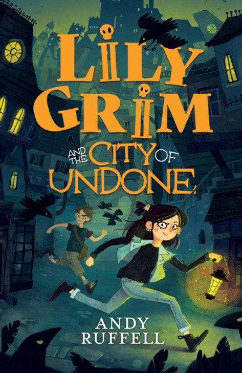 Lily Grim and The City of Undone / Andy Ruffell