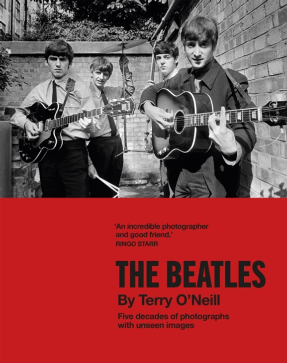 Beatles by Terry O'Neill : Five Decades of Photographs