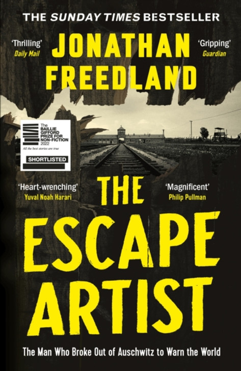 Escape Artist : The Man Who Broke Out of Auschwitz to Warn the World PBK / Jonathan Freedland