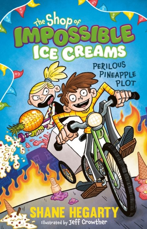 Shop of Impossible Ice Creams: Perilous Pineapple Plot : Book 3 / Shane Hegarty