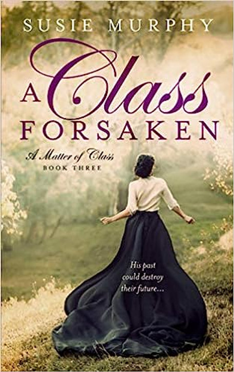 Matter of Class Book 3: A Class Forsaken / Susie Murphy
