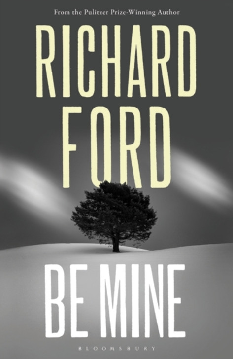 Be Mine / Richard Ford