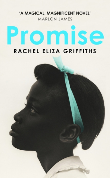 Promise / Rachel Eliza Griffiths
