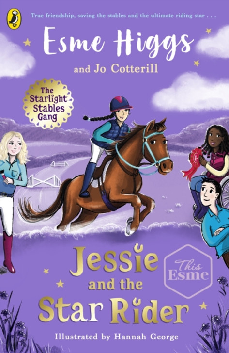 Starlight Stables Gang 2: Jessie and the Star Rider by Esme Higgs & Jo Cotterill