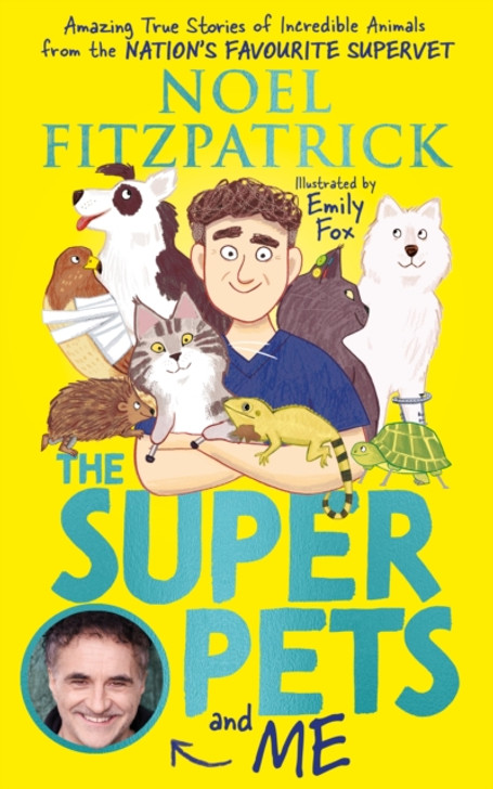 Super Pets and Me, The / Noel Fitzpatrick