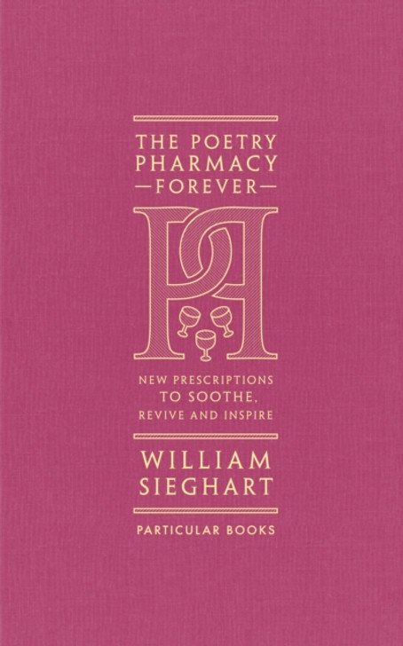 Poetry Pharmacy Forever, The / William Sieghart