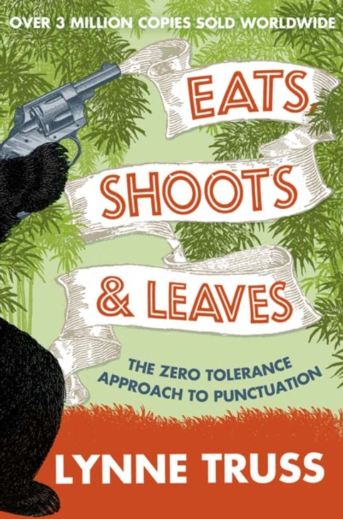 Eats, Shoots, Leaves / Lynne Truss