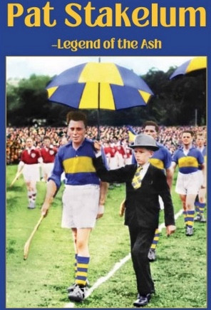 Pat Stakelum - Legend of the Ash / Noel Dundon & the Stakelum Family