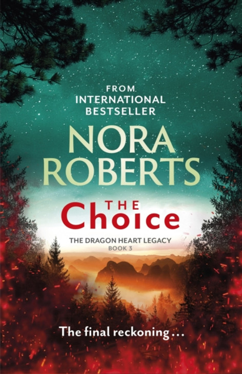 Choice : The Dragon Heart Legacy Book 3 PBK / Nora Roberts