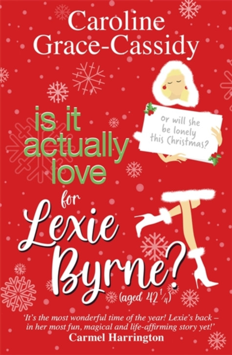 Is it Actually Love for Lexie Byrne (aged 42 1/4) / Caroline Grace-Cassidy