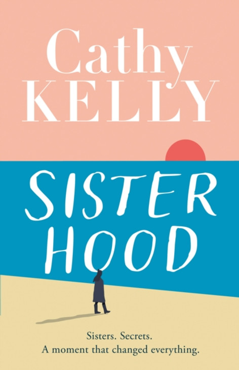 Sisterhood / Cathy Kelly