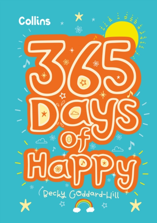 365 Days of Happy / Becky Goddard-Hill