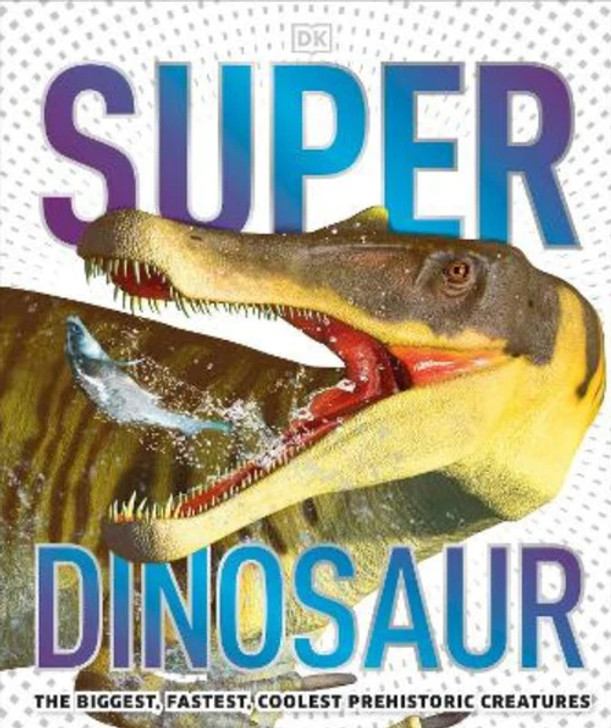 DK Books Super Dinosaur Book