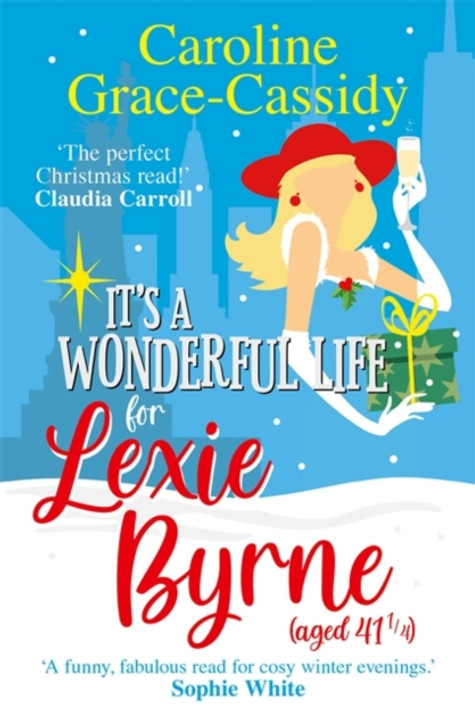 It's a Wonderful Life for Lexie Byrne PBK / Caroline Grace-Cassidy