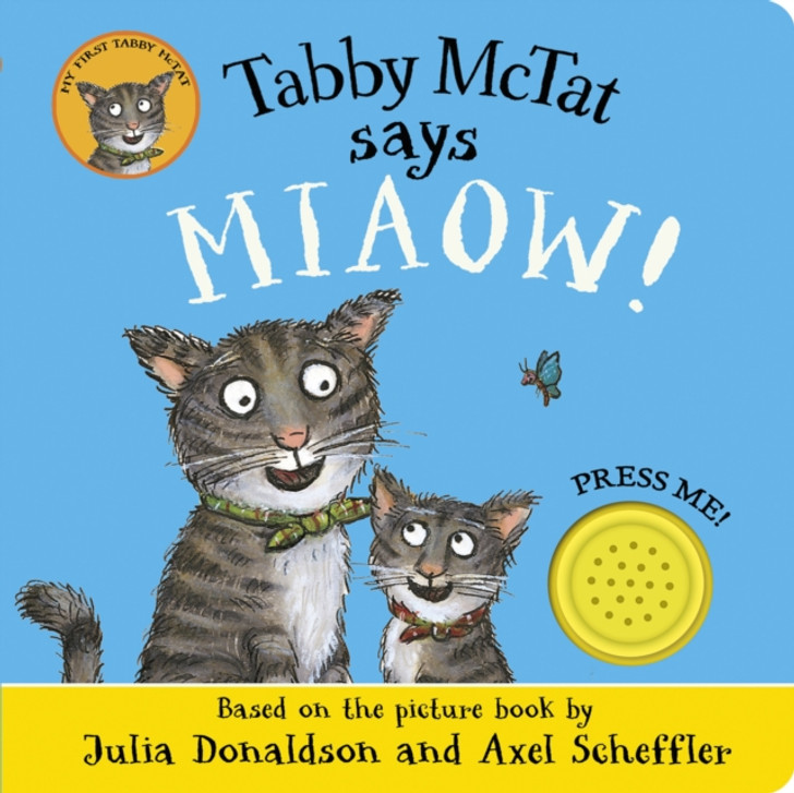 Tabby McTat Says Miaow! Sound Book / Julia Donaldson