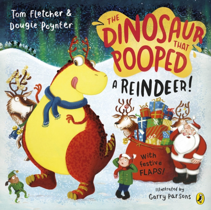 Dinosaur that Pooped a Reindeer! / Tom Fletcher & Dougie Poynter