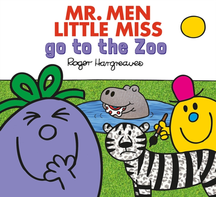 Mr. Men Little Miss Go To The Zoo / Roger Hargreaves