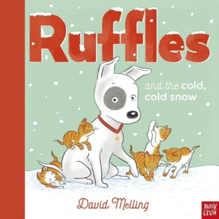 Ruffles and the Cold, Cold Snow / David Melling