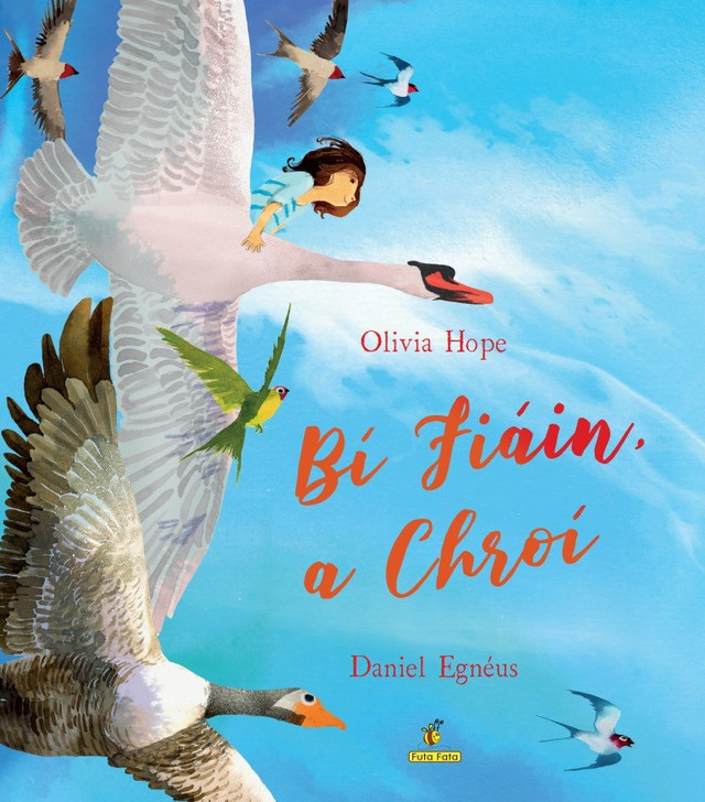 Bí Fiáin, a Chroí Picture Book / Olivia Hope & Daniel Egnéus