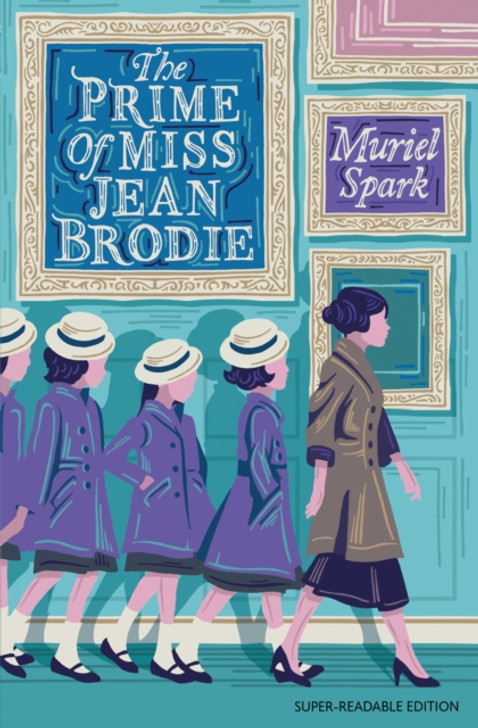 Prime of Miss Jean Brodie: Super-Readable Ed. / Muriel Spark
