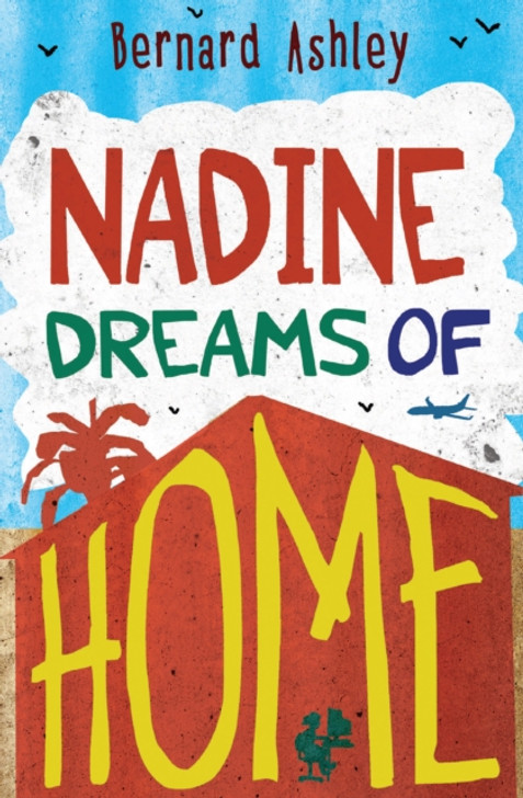 Nadine Dreams of Home / Bernard Ashley